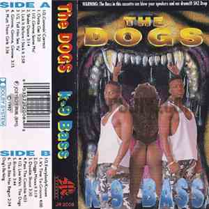 The Dogs - K-9 Bass