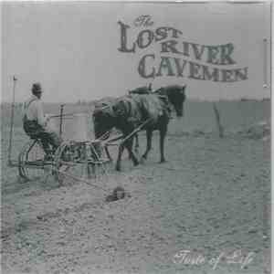 The Lost River Cavemen - Taste Of Life