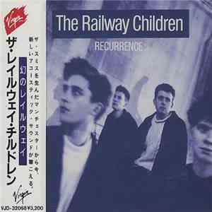The Railway Children - Recurrence