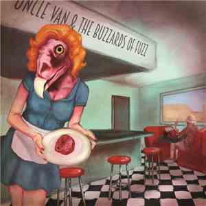 Uncle Van And The Buzzards Of Fuzz - Buzzard Custard