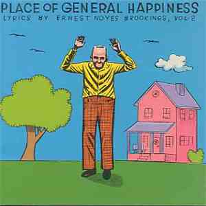Various - Place Of General Happiness (Lyrics By Ernest Noyes Brookings Vol. ...