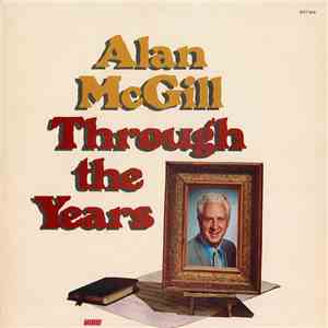 Alan McGill - Through The Years