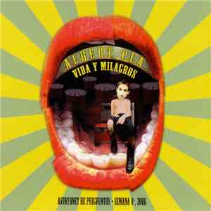 Albert Pla - Vida Y Milagros (Avinyonet De Puigventós - Semana 4ª, 2006