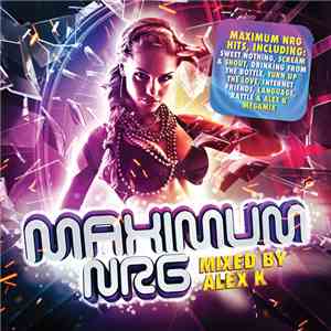 Alex K - Maximum NRG