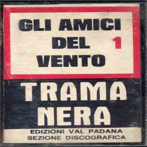 Amici Del Vento - Trama Nera