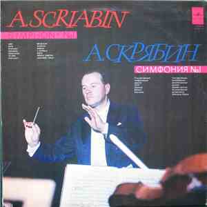 A.Scriabin, USSR State Symphony Orchestra, Evgeni Svetlanov - Symphony No.1