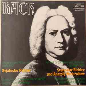Bach, Svjatoslav Richter, Anatolij Wedernikow - Klavierkonzert Nr. 1 D-moll ...