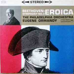 Beethoven / The Philadelphia Orchestra, Eugene Ormandy - Symphony No. 3: Er ...