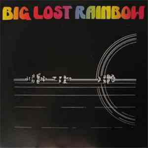 Big Lost Rainbow - Big Lost Rainbow