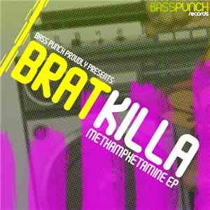 Bratkilla - Methamphetamine EP