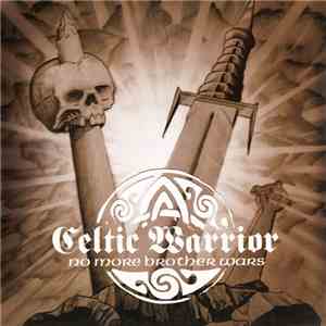 Celtic Warrior - No More Brother Wars