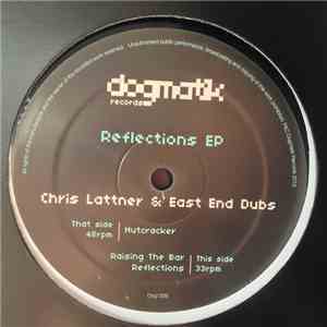 Chris Lattner, East End Dubs - Reflections Ep