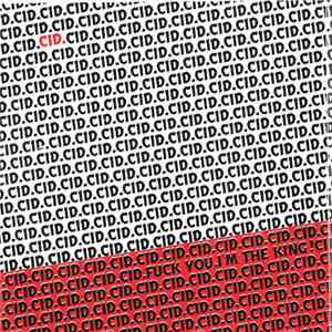 CID - Fuck You, I'm The King !