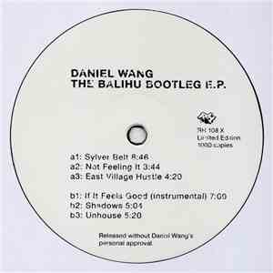 Daniel Wang - The Balihu Bootleg E.P.