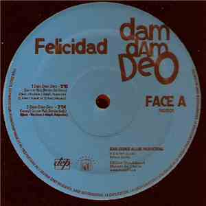 Felicidad - Dam Dam Deo