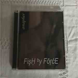Fish By Force - Anapher