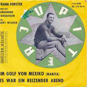 Frank Forster - Im Golf Von Mexiko / Es War Ein Reizender Abend
