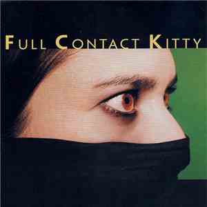 Full Contact Kitty - Full Contact Kitty