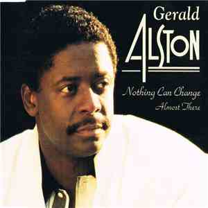 Gerald Alston - Nothing Can Change / Almost There