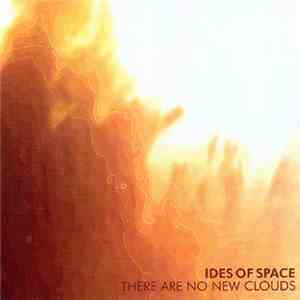 Ides Of Space - There Are No New Clouds