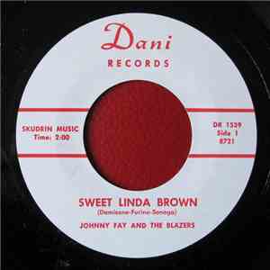 Johnny Fay And The Blazers - My Sweet Linda Brown