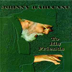 Johnny Răducanu - To His Friends