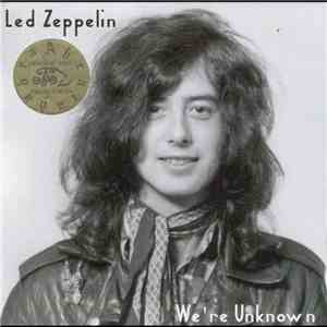 Led Zeppelin - We're Unknown