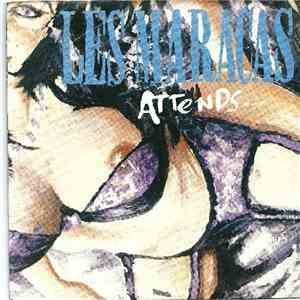 Les Maracas - Attends
