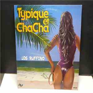 Los Ruffino - Typique Et Chacha
