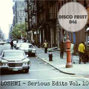 Loshmi - Serious Edits Vol. 10