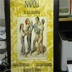 Mario del Monaco, Luciano Pavarotti, Giuseppe di Stefano - Napoli Tre voci  ...
