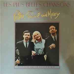 Peter, Paul & Mary - Les Plus Belles Chansons