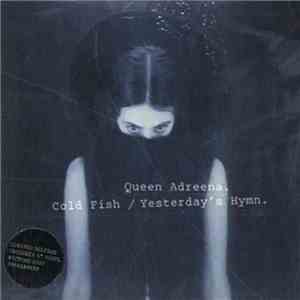 Queen Adreena - Cold Fish / Yesterday's Hymn