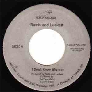Rawls & Luckett - I Don't Know Why / Just Don't Know (Re-Mix)