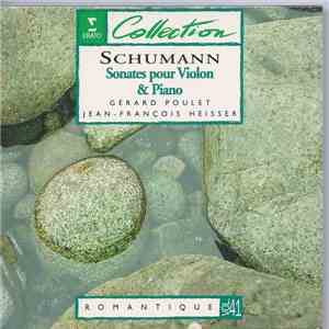Schumann - Gérard Poulet, Jean-François Heisser - Sonates Pour Violon & Pia ...