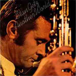 Stan Getz - Another World