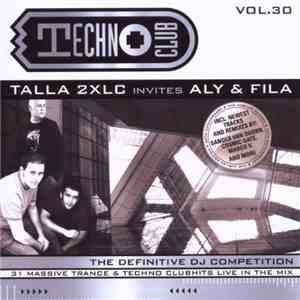 Talla 2XLC Invites Aly & Fila - Techno Club Vol. 30