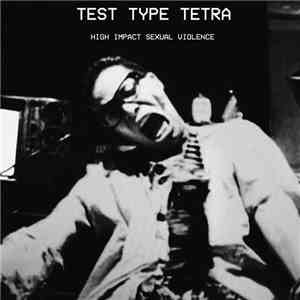 TEST TYPE TETRA - HIGH IMPACT SEXUAL VIOLENCE