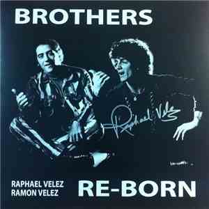 The Brothers Re-born - Brothers Re-born