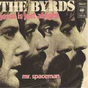The Byrds - Jesus Is Just Alright / Mr. Spaceman
