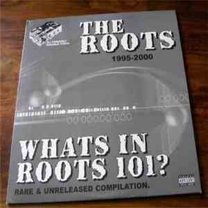 The Roots - What's In Roots 101?