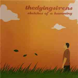 Thedyingsirens - Sketches Of A Humming