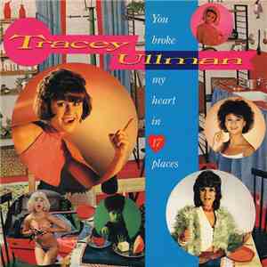 Tracey Ullman - You Broke My Heart In 17 Places