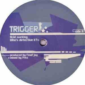 Trigger  - Medecine For A Detective