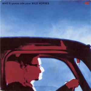U2 - Who's Gonna Ride Your Wild Horses
