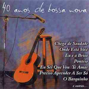 Various - 40 Anos De Bossa Nova