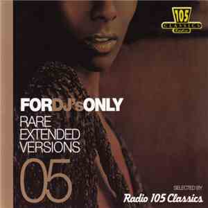 Various - For DJ's Only 05 (Rare Extended Versions)