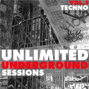 Various - Unlimited Underground Sessions, Vol. 1 - Techno