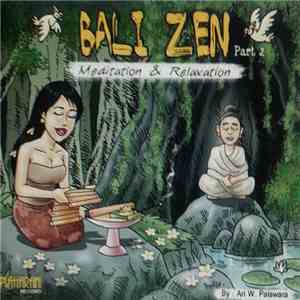 Ari W Palawara - Bali Zen - Meditation & Relaxation Part.2