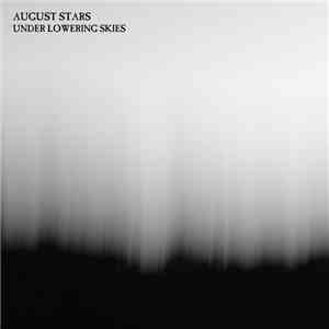 August Stars - Under Lowering Skies